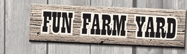 Fun Farm Yard