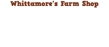 Whittamore's Farm Shop 